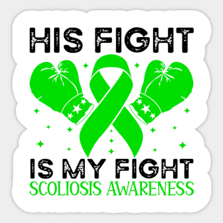 His Fight is My Fight Scoliosis Awareness Sticker